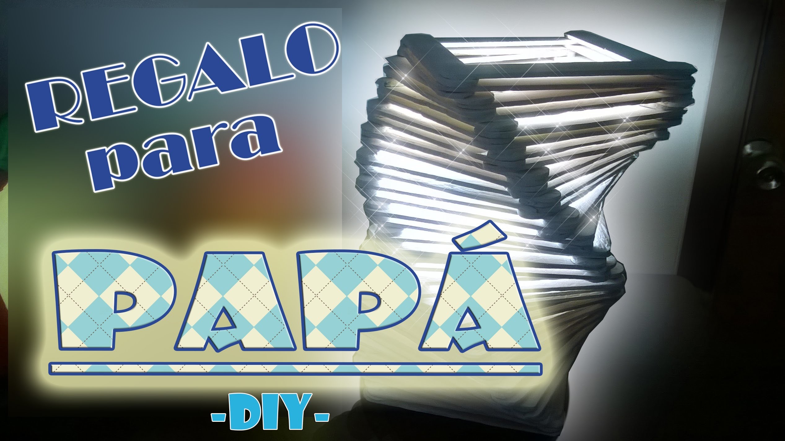 Regala una Lampara  a Papá!!! -DIY-  Give an easy Lamp for Father's day