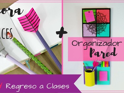 DIY REGRESO A CLASES | LAPICES Y ORGANIZADOR DE PARED