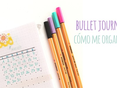 Mi Bullet Journal - Cómo me organizo