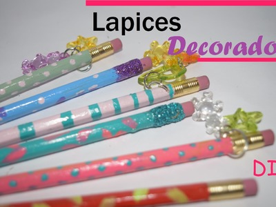 Lapices Decorados - DIY - Regreso a Clases