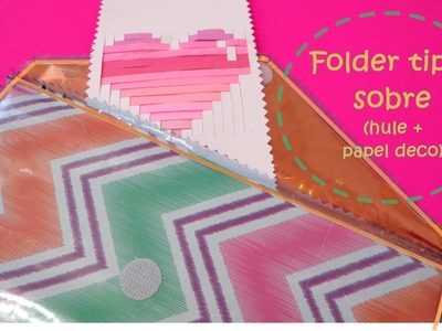 DIY Folder Tipo Sobre (hule + papel deco)  REGRESO A CLASES -Caricositas-