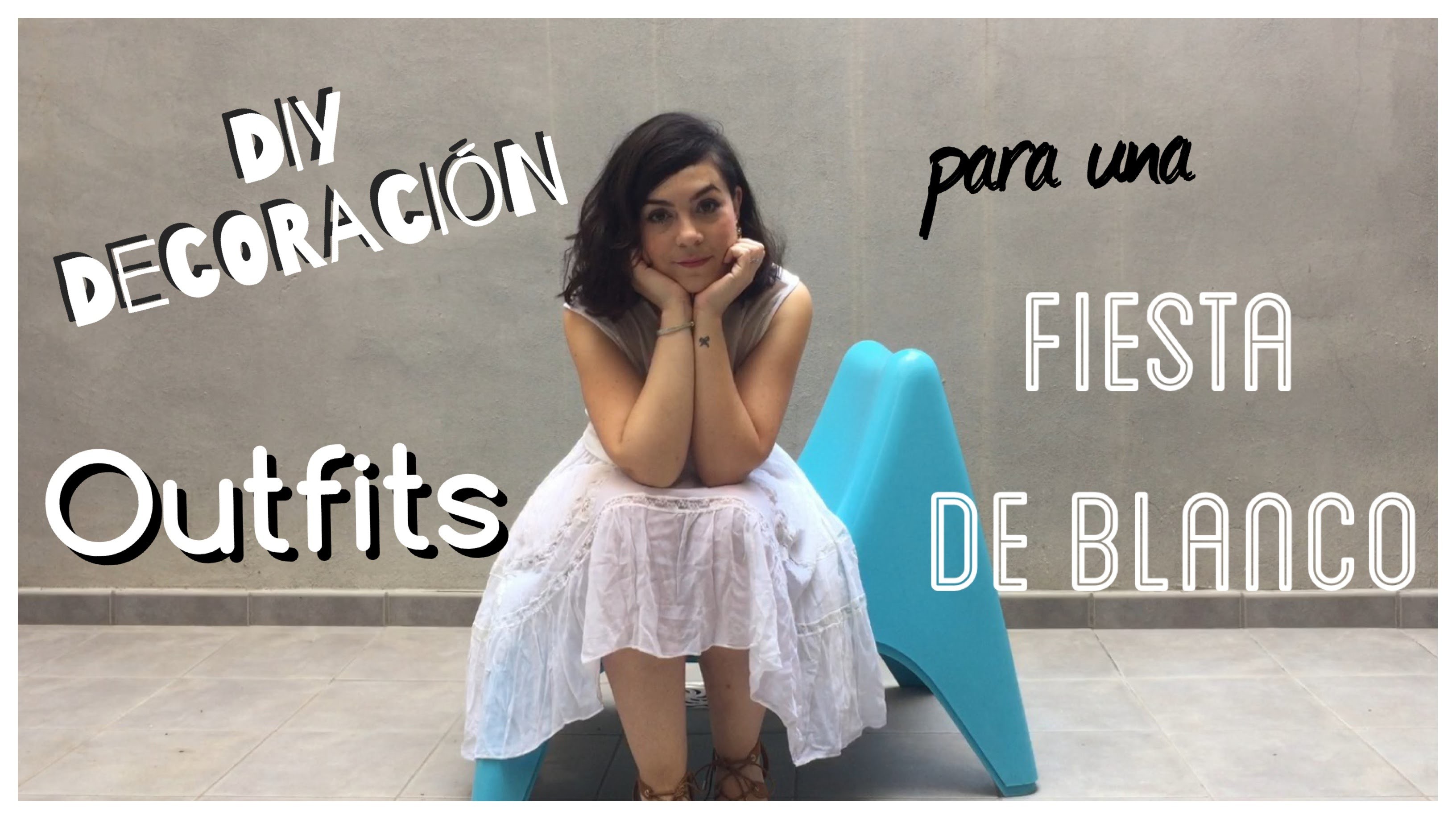Fiesta de Blanco | DIY decoración + Outfits| Colaboración con Margalida Nadal