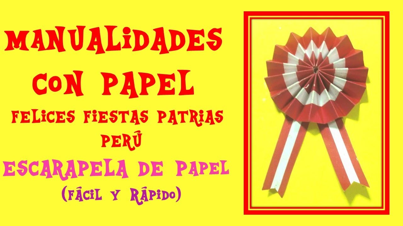 MANUALIDADES CON PAPEL - ESCARAPELA DE PAPEL - FELICES FIESTAS PATRIAS PERU