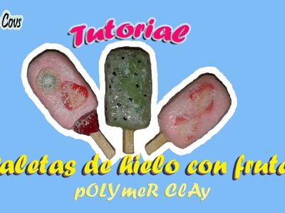 Paletas  de hielo con fruta - polymer clay