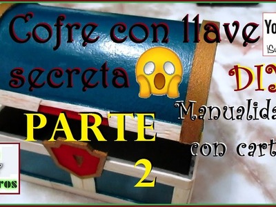 DIY COFRE JOYERO de CARTÓN Con LLAVE Secreta, manualidad PARTE 2(H Tutoriales)