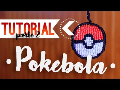 Pokebola (parte 2). ♥︎ Tutorial macramé (English subtitles) | DIY | Paso a paso