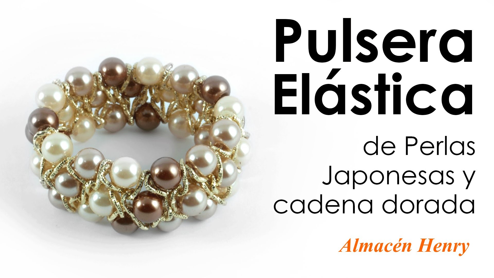 Tutorial - Pulsera Elastica de Perlas y Cadena