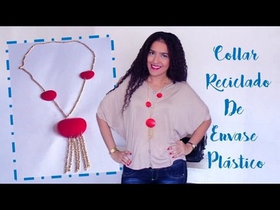 Collar Reciclado de Envase Plástico - Tutorial de SANDRA PADILLA