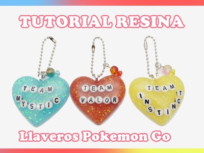 Tutorial de resina - Llaveros de los Equipos de Pokemon Go