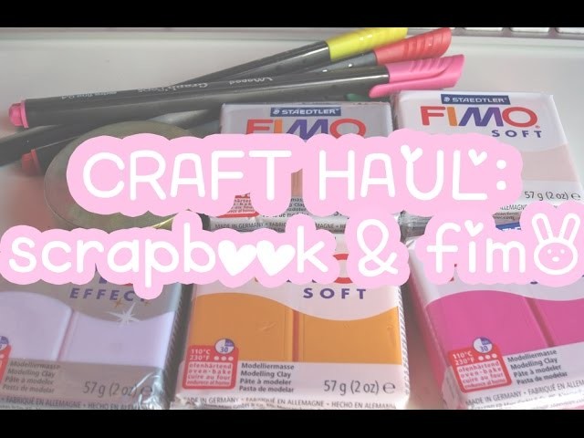 CRAFT HAUL 5:  Material scrapbook & fimo ♡