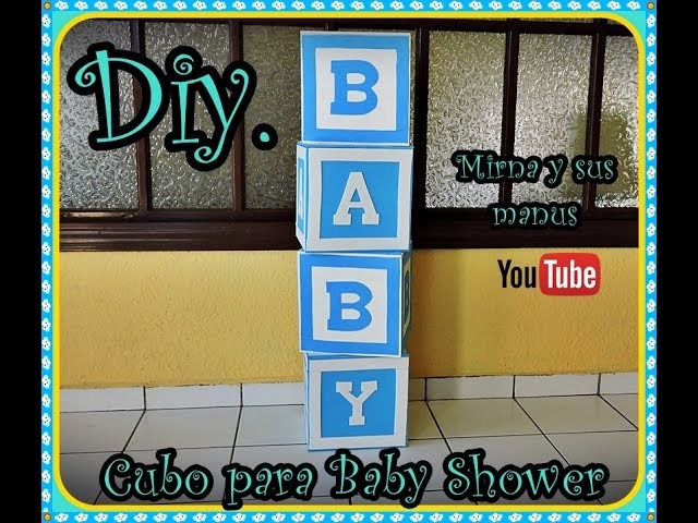 Diy Cubo para Baby Shower Mirna y sus manus. Diy Baby Shower cube