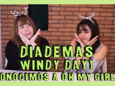 DIY Headband Windy Day + Conocimos a Oh My Girl. (?)