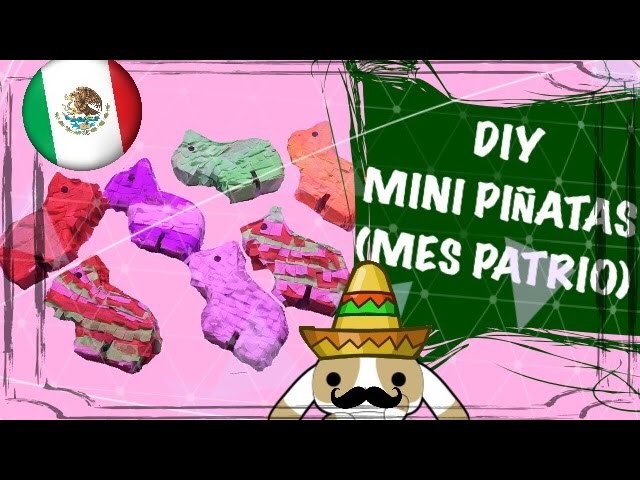 DIY Mini Piñata (Mes Patrio Mexico) | Orange Craft