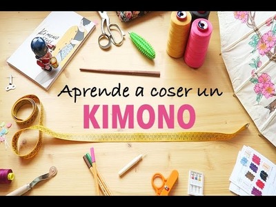 DIY CÓMO HACER UN KIMONO DE PRINCIPIO A FIN - Aprende a coser