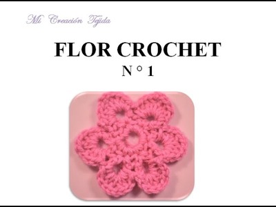 Flor Crochet o Ganchillo Super Fácil n°1