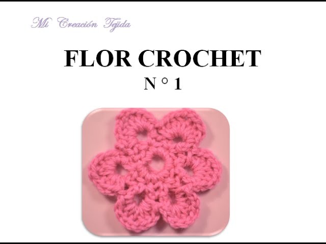 Flor Crochet o Ganchillo Super Fácil n°1