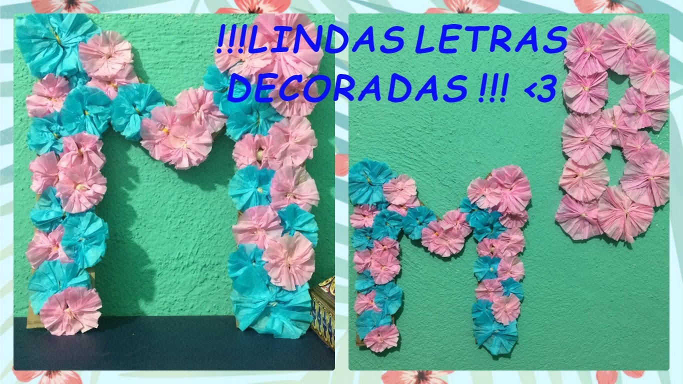 DIY: LETRAS DECORADAS CON LINDAS FLORES !!!