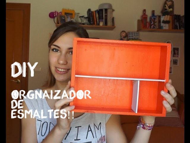DIY Organizador de Esmaltes (fácil y Reciclando!!!)