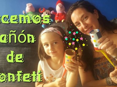Como hacer cañón de confeti DIY  Manualidades en  Los juguetes de Ariadna
