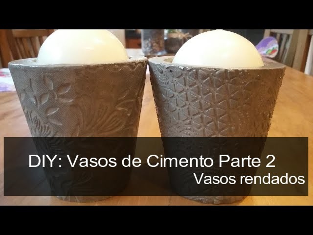 DIY: Vasos de cimento Parte 2 - Vasos Rendados