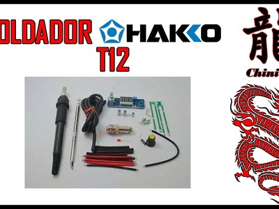 Hakko T12 Solder DIY Kit TOTORIAL desde 0 con instrucciones para hacerlo bien.