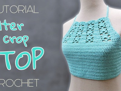 Como tejer un Halter Crop Top a Crochet (1 de 2) | Tutorial paso a paso