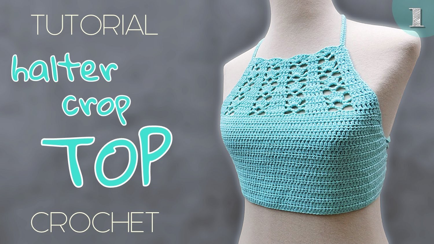 Como tejer un Halter Crop Top a Crochet (1 de 2) | Tutorial paso a paso