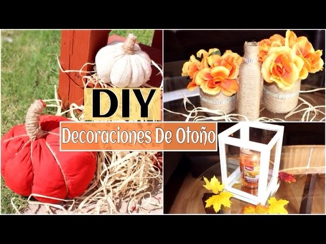 4 DIY- Decoraciones Económicas Para Otoño!