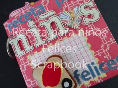 Receta para niños felices - Mini Album Scrapbook