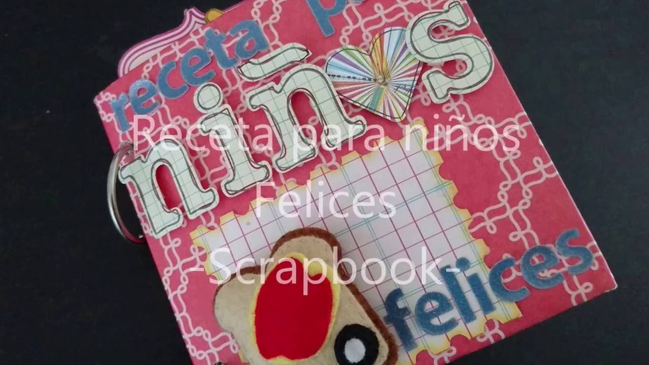 Receta para niños felices - Mini Album Scrapbook