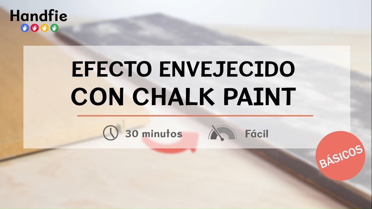 Cómo hacer un efecto envejecido con chalk paint  · Handfie DIY