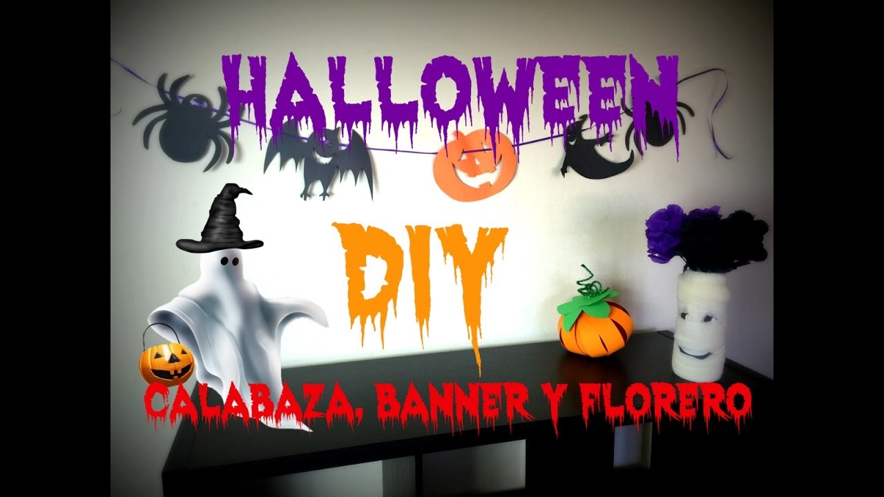 DIY  para Halloween (Calabaza, Banner y Florero). 