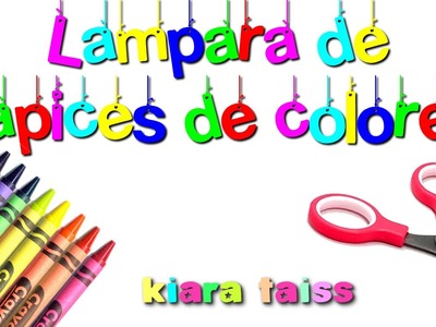 Lampara de lapices de colores: Manualidades para niños