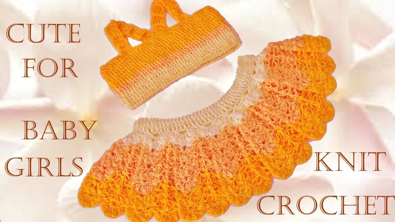 Como tejer fácil la mas linda ropa para niñas y bebes - Make crochet cute Knit for baby girls
