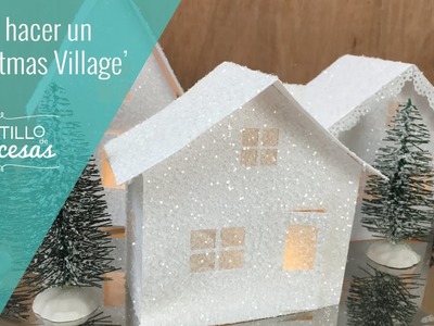 Cómo hacer casitas de Navidad- Christmas Village