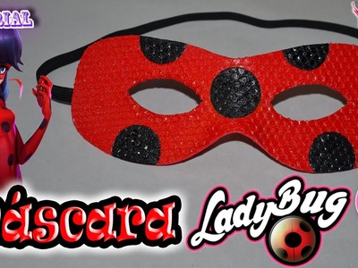 ♥ Tutorial: Máscara o Antifaz de Ladybug || Miraculous Ladybug ♥