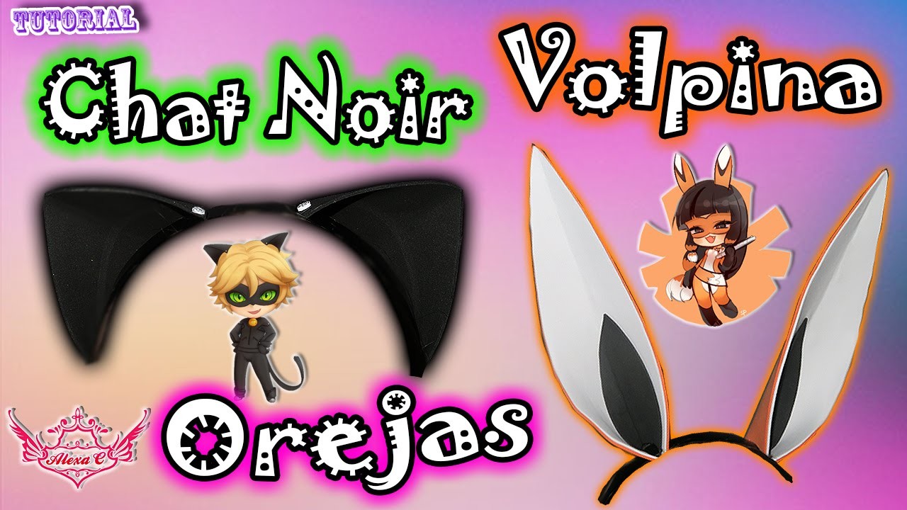 ♥ Tutorial: Orejas de Chat Noir y Volpina || Miraculous Ladybug (Cat and Fox Ears)♥