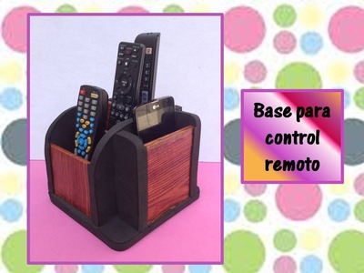 ♥♥IDEAS PARA REGALAR A PAPA♥♥- Base para control remoto y celulares♥♥- ♥♥CREACIONES mágicas♥♥