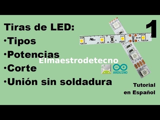 1  Tiras de LED: Tipos, potencias, corte, conexión sin soldadura