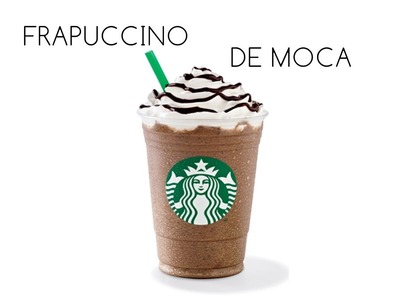 Receta: FRAPUCCINO DE MOCA. STARBUCKS MOCHA FRAPPUCCINO