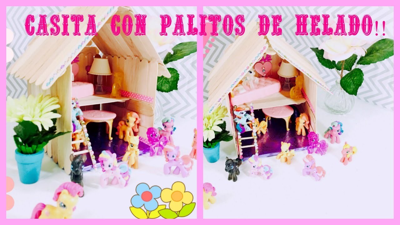 COMO HACER UNA CASITA CON PALITOS DE HELADO!!!(MY LITTLE PONY)Ash+LesTv