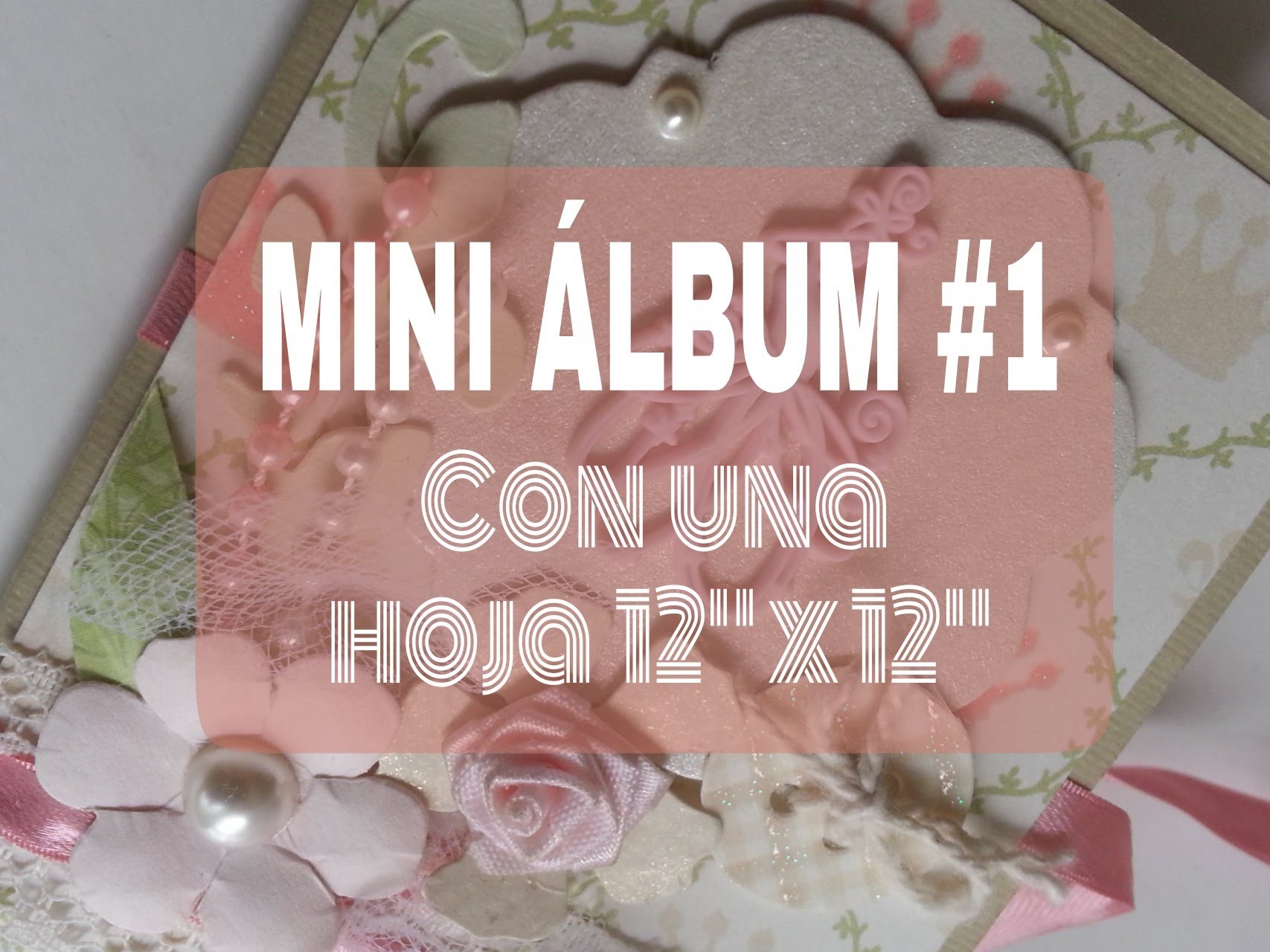 MINI ALBUM 1.5 CON UNA HOJA DE 12" por 12". tutorial