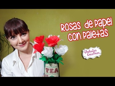 Rosas con Paletas al estilo Mexicano :: Chuladas Creativas