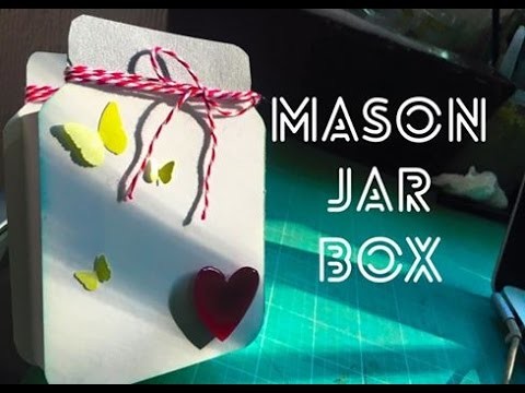 TUTORIAL Mason Jar Box