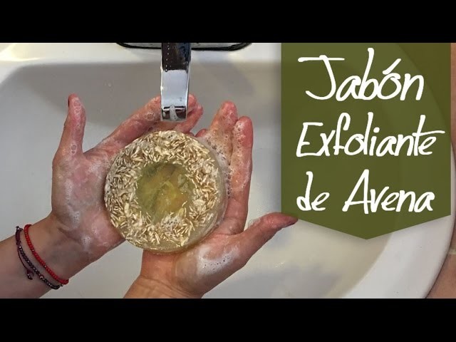 Jabón Exfoliante de Avena :: Chuladas Creativas