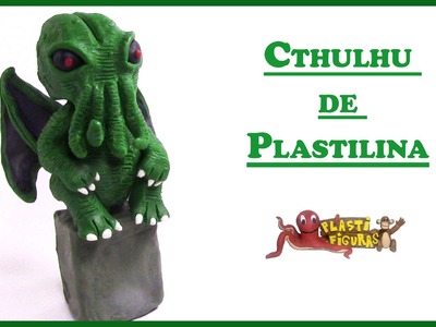 Como Hacer a Cthulhu de Plastilina. Porcelana Fria. How to Make Cthulhu with Clay.Plasticine