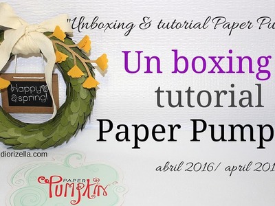 Paper Pumpkin Unboxing y Tutorial Abril 2016 Diorizella Events and Crafts