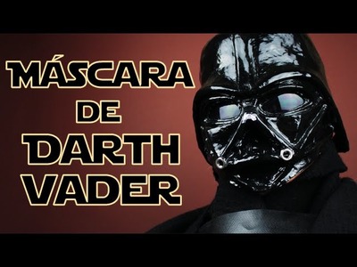 Cómo hacer la máscara de Darth Vader