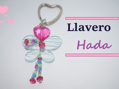 Llavero Hada - DIY - Key Chain Fairy - Llavero personalizado #1