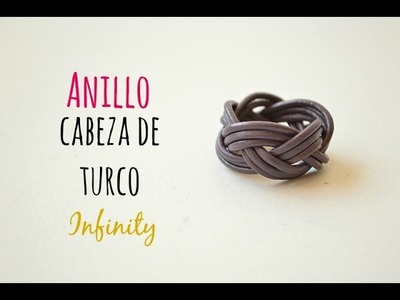 Cómo hacer un anillo infinity "nudo cabeza de turco" con cuero o hilo de algodón